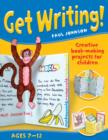 Get Writing! Ages 7-12 : Creative Book-making Projects for Children - Book