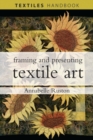 Framing and Presenting Textile Art - Book