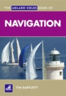 The Adlard Coles Book of Navigation - Book