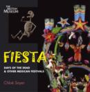 Fiesta : Days of the Dead and Other Mexican Festivals - Book