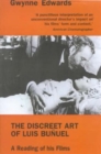 The Discreet Art of Luis Bunuel : A Reading of His Films - Book