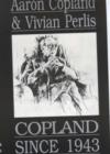 Copland Since 1943 - Book