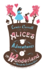 Alice's Adventures in Wonderland and Through the Looking Glass - eBook