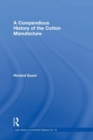 A Compendious History of the Cotton Manufacture - Book