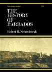 The History of Barbados : From the First Discovery of the Island, in the Year 1605, till the Accessio - Book