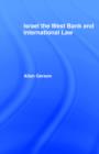Israel, the West Bank and International Law - Book
