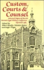 Custom, Courts, and Counsel : Selected Papers of the 6th British Legal History Conference, Norwich 1983 - Book