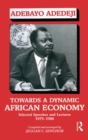 Towards a Dynamic African Economy : Selected Speeches and Lectures 1975-1986 - Book