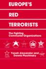 Europe's Red Terrorists : The Fighting Communist Organizations - Book