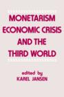 Monetarism, Economic Crisis and the Third World - Book