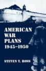 American War Plans 1945-1950 - Book
