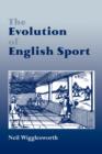 The Evolution of English Sport - Book