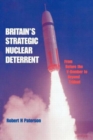 Britain's Strategic Nuclear Deterrent : From Before the V-Bomber to Beyond Trident - Book