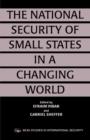 The National Security of Small States in a Changing World - Book