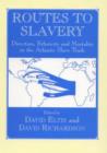 Routes to Slavery : Direction, Ethnicity and Mortality in the Transatlantic Slave Trade - Book