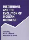 Institutions and the Evolution of Modern Business - Book