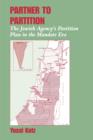 Partner to Partition : The Jewish Agency's Partition Plan in the Mandate Era - Book