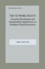 The Network Society : Economic Development and International Competitveness as Problems of Social - Book