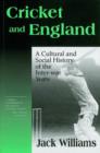 Cricket and England : A Cultural and Social History of Cricket in England between the Wars - Book