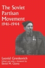 The Soviet Partisan Movement, 1941-1944 : A Critical Historiographical Analysis - Book