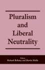 Pluralism and Liberal Neutrality - Book