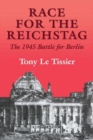 Race for the Reichstag : The 1945 Battle for Berlin - Book