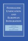 Federalism, Unification and European Integration - Book