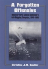 A Forgotten Offensive : Royal Air Force Coastal Command's Anti-Shipping Campaign 1940-1945 - Book