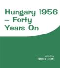 Hungary 1956 : Forty Years On - Book