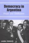 Democracy in Argentina : Hope and Disillusion - Book