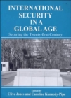 International Security Issues in a Global Age : Securing the Twenty-first Century - Book