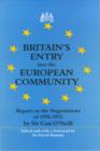 Britain's Entry into the European Community : Report on the Negotiations of 1970 - 1972 by Sir Con O'Neill - Book