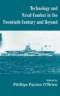 Technology and Naval Combat in the Twentieth Century and Beyond - Book