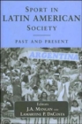 Sport in Latin American Society : Past and Present - Book