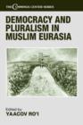 Democracy and Pluralism in Muslim Eurasia - Book