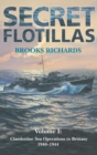 Secret Flotillas : Vol. I: Clandestine Sea Operations to Brittany, 1940-1944 - Book
