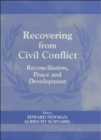 Recovering from Civil Conflict : Reconciliation, Peace and Development - Book