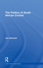 The Politics of South African Cricket - Book