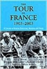 The Tour De France, 1903-2003 : A Century of Sporting Structures, Meanings and Values - Book