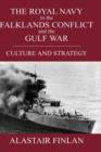 The Royal Navy in the Falklands Conflict and the Gulf War : Culture and Strategy - Book
