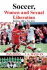Soccer, Women, Sexual Liberation : Kicking off a New Era - Book