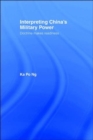 Interpreting China's Military Power : Doctrine Makes Readiness - Book