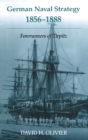German Naval Strategy, 1856-1888 : Forerunners to Tirpitz - Book