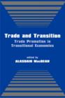 Trade and Transition : Trade Promotion in Transitional Economies - Book