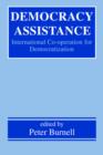 Democracy Assistance : International Co-operation for Democratization - Book