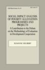 Social Impact Analysis of Poverty Alleviation Programmes and Projects : A Contribution to the Debate on the Methodology of Evaluation in Development Co-operation - Book