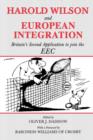 Harold Wilson and European Integration : Britain's Second Application to Join the EEC - Book