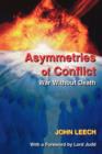 Asymmetries of Conflict : War Without Death - Book