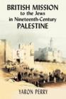 British Mission to the Jews in Nineteenth-century Palestine - Book
