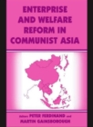 Enterprise and Welfare Reform in Communist Asia - Book